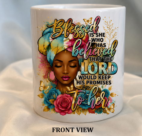 "Blessed is She Who Believed" Mug