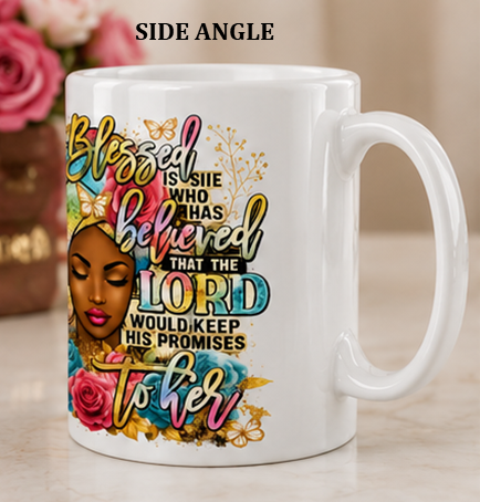 "Blessed is She Who Believed" Mug