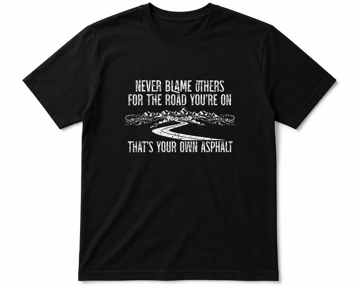 Never Blame Others Graphic T-Shirt __etsy:8474470720