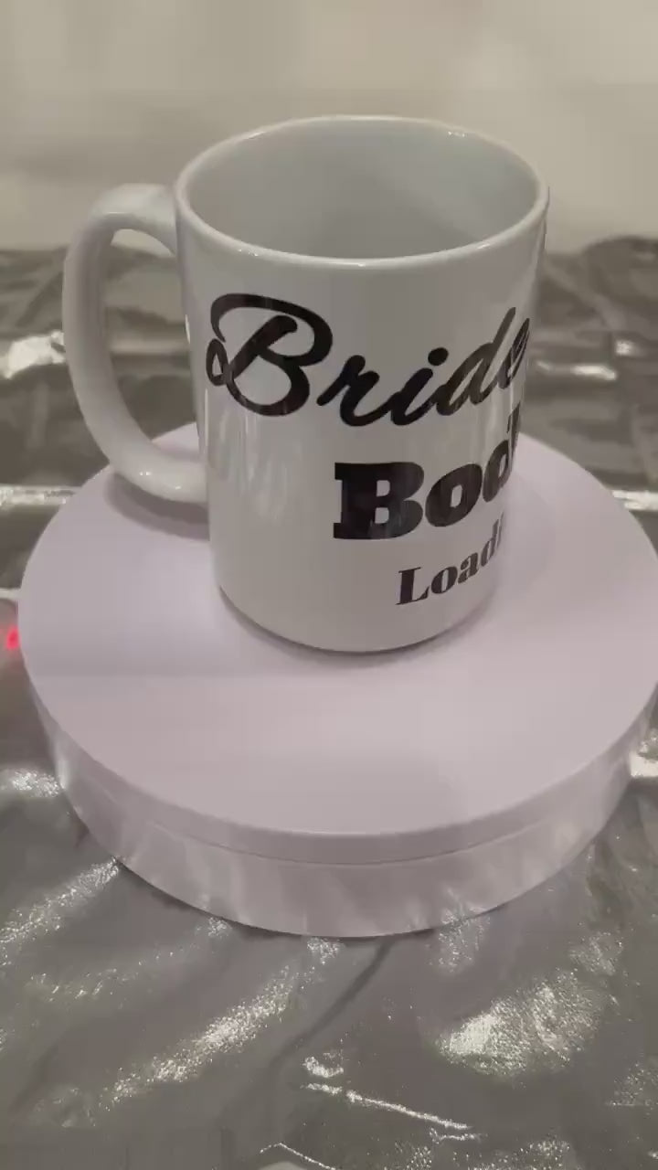 Mug - “Bride Body Loading” 15 oz. Mug